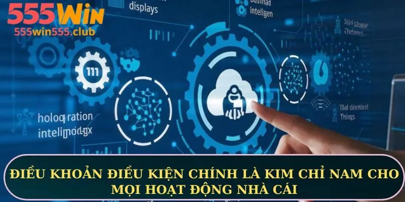 Điều khoản điều kiện chính là kim chỉ nam cho mọi hoạt động nhà cái