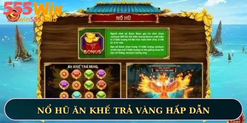 Nổ hũ Ăn Khế Trả Vàng hấp dẫn